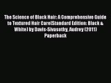 Read The Science of Black Hair: A Comprehensive Guide to Textured Hair Care(Standard Edition: