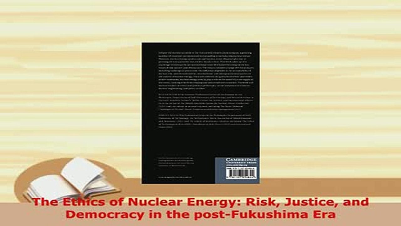 PDF  The Ethics of Nuclear Energy Risk Justice and Democracy in the postFukushima Era Read Online