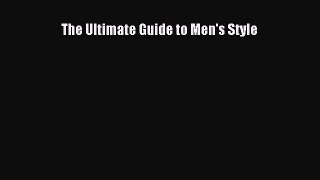 Read The Ultimate Guide to Men's Style PDF Online