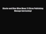 Read Blacke and Blue [Blue Moon 2] (Siren Publishing Menage Everlasting) Ebook Free