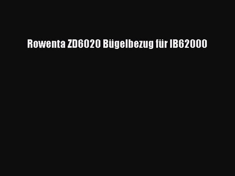 NEUES PRODUKT Zum Kaufen Rowenta ZD6020 B?gelbezug f?r IB62000