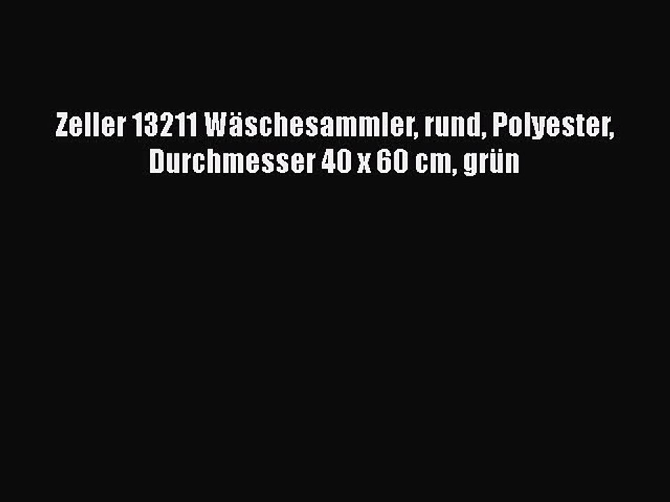 BESTE PRODUKT Zum Kaufen Zeller 13211 W?schesammler rund Polyester Durchmesser 40 x 60 cm gr?n