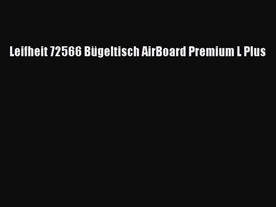 NEUES PRODUKT Zum Kaufen Leifheit 72566 B?geltisch AirBoard Premium L Plus