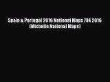 PDF Spain & Portugal 2016 National Maps 734 2016 (Michelin National Maps)  Read Online