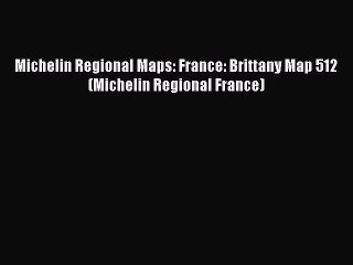 Download Video: Download Michelin Regional Maps: France: Brittany Map 512 (Michelin Regional France)  Read