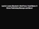 Read Laurie's Loves [Beckett's Wolf Pack Triad Mates 1] (Siren Publishing Menage and More)