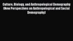 Read Culture Biology and Anthropological Demography (New Perspectives on Anthropological and