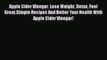 PDF Apple Cider Vinegar: Lose Weight Detox Feel GreatSimple Recipes And Better Your Health