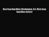 [PDF] Best Easy Day Hikes Washington D.C. (Best Easy Day Hikes Series) [Download] Full Ebook