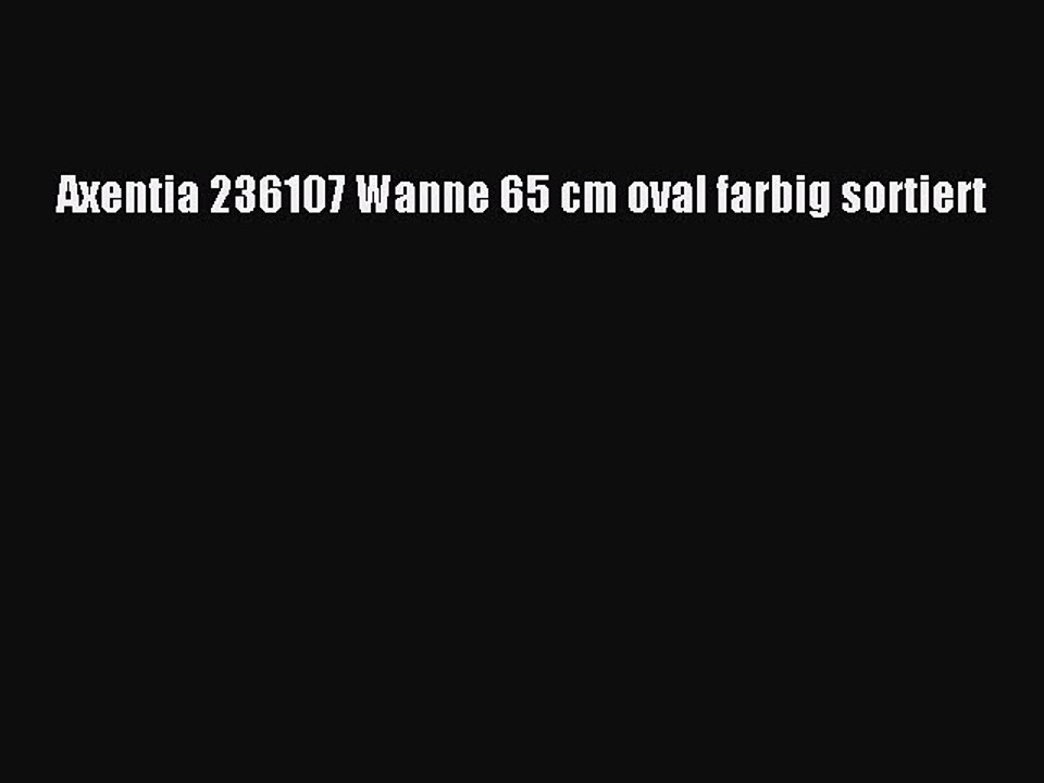 BESTE PRODUKT Zum Kaufen Axentia 236107 Wanne 65 cm oval farbig sortiert