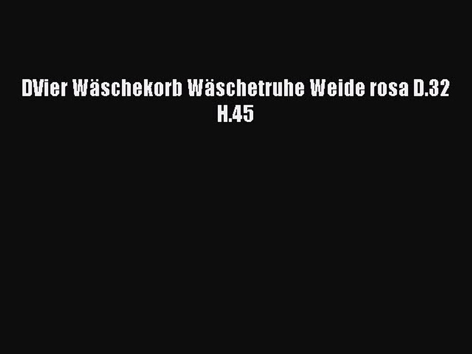 BESTE PRODUKT Zum Kaufen DVier W?schekorb W?schetruhe Weide rosa D.32 H.45