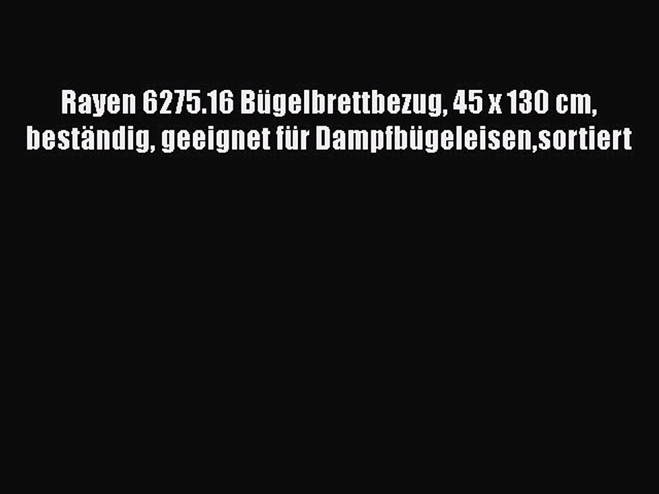 BESTE PRODUKT Zum Kaufen Rayen 6275.16 B?gelbrettbezug 45 x 130 cm best?ndig geeignet f?r Dampfb?geleisensortiert