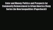 [PDF] Color and Money: Politics and Prospects for Community Reinvestment in Urban America (Suny