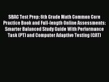 Read SBAC Test Prep: 6th Grade Math Common Core Practice Book and Full-length Online Assessments: