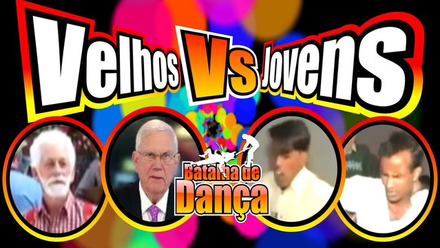 Batalha de Dança - Velhos Vs Jovens