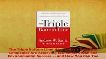 PDF  The Triple Bottom Line How Todays BestRun Companies Are Achieving Economic Social and Read Online