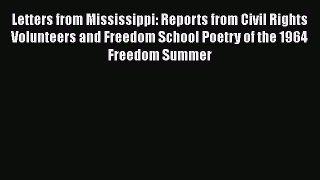 Download Letters from Mississippi: Reports from Civil Rights Volunteers and Freedom School
