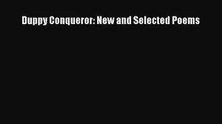 Download Duppy Conqueror: New and Selected Poems  EBook