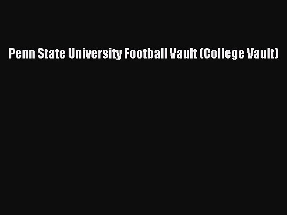 [PDF] Penn State University Football Vault (College Vault) [Download] Full Ebook