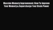 Read Massive Memory Improvement: How To Improve Your Memory & Supercharge Your Brain Power