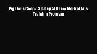 Read Fighter's Codex: 30-Day At Home Martial Arts Training Program PDF Online