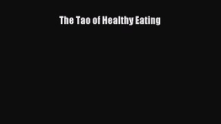 Download The Tao of Healthy Eating  EBook