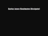 Download Darius Jones (Soulmates Dissipate) Free Books