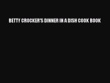 PDF BETTY CROCKER'S DINNER IN A DISH COOK BOOK  EBook