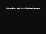 PDF Ride or Die Chick 4: Carl Weber Presents Free Books