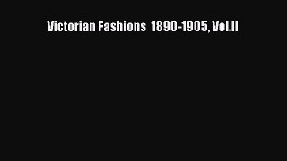 Read Victorian Fashions  1890-1905 Vol.II Ebook Free