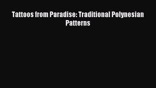 Read Tattoos from Paradise: Traditional Polynesian Patterns Ebook Free