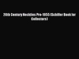 Download 20th Century Neckties Pre-1955 (Schiffer Book for Collectors) PDF Free
