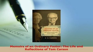 PDF  Memoirs of an Ordinary Pastor The Life and Reflections of Tom Carson  EBook