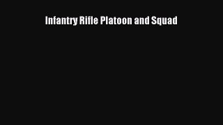 Read Infantry Rifle Platoon and Squad Ebook Free