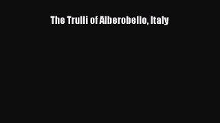 PDF The Trulli of Alberobello Italy  Read Online