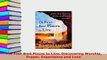 Download  The Four Best Places to Live Discovering Worship Prayer Expectancy and Love Free Books