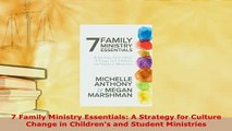 Download  7 Family Ministry Essentials A Strategy for Culture Change in Childrens and Student Free Books