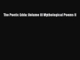 Download The Poetic Edda: Volume III Mythological Poems II Free Books