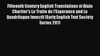 PDF Fifteenth Century English Translations of Alain Chartier's Le Traite de l'Esperance and