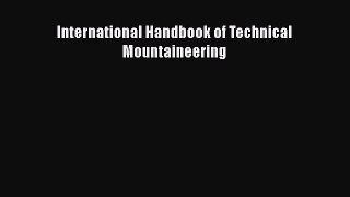 [PDF] International Handbook of Technical Mountaineering [Download] Full Ebook