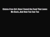 Download Gluten-Free Girl: How I Found the Food That Loves Me Back...And How You Can Too Free