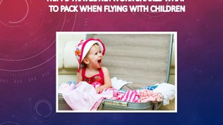 Tripps Travel Network Shares What to Pack When Flying With Children