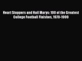 [PDF] Heart Stoppers and Hail Marys: 100 of the Greatest College Football Finishes 1970-1999