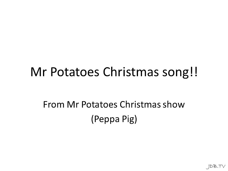 Mr Potatoes Christmas song!!