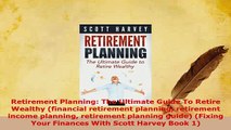 PDF  Retirement Planning The Ultimate Guide To Retire Wealthy financial retirement planning Read Online