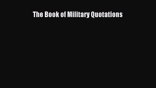 Read The Book of Military Quotations Ebook Free