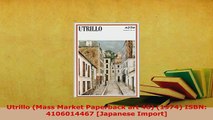 Download  Utrillo Mass Market Paperback art 46 1974 ISBN 4106014467 Japanese Import Free Books