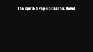 Download The Spirit: A Pop-up Graphic Novel Free Books