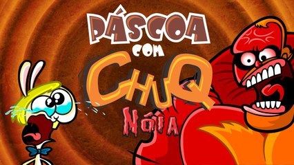 Páscoa com Chuq Nóia