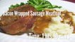Bacon Wrapped Sausage Meatloaf Recipe